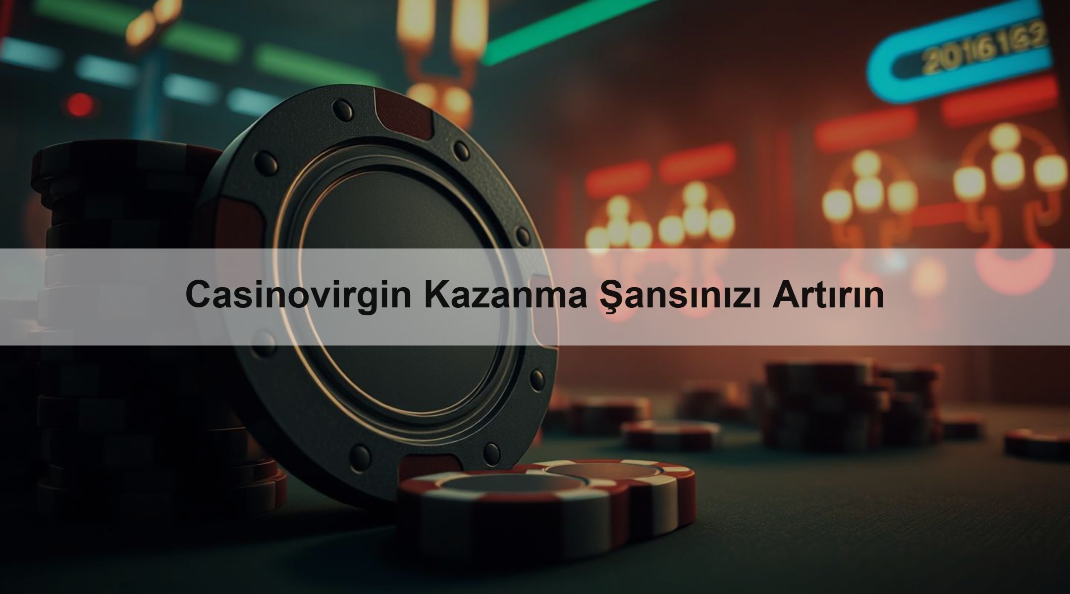 Casinovirgin Kazanma Şansınızı Artırın 1 Casinovirgin Kazanma Şansınızı Artırın